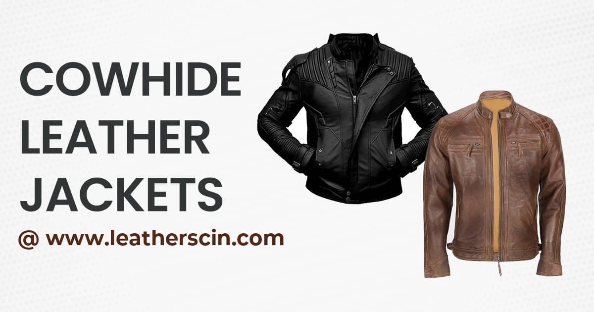 Shop Cowhide Genuine Leather Jacket For Men & Women SCIN